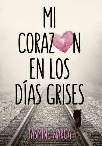 MI CORAZON EN LOS DIAS GRISES* | JASMINE WARGA
