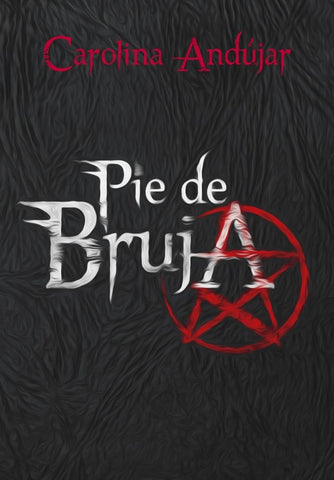 PIE DE BRUJA | Carolina Andujar