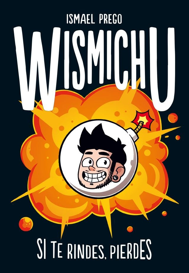 SI TE RINDES PIERDES - WISMICHU*.. | Ismael Prego