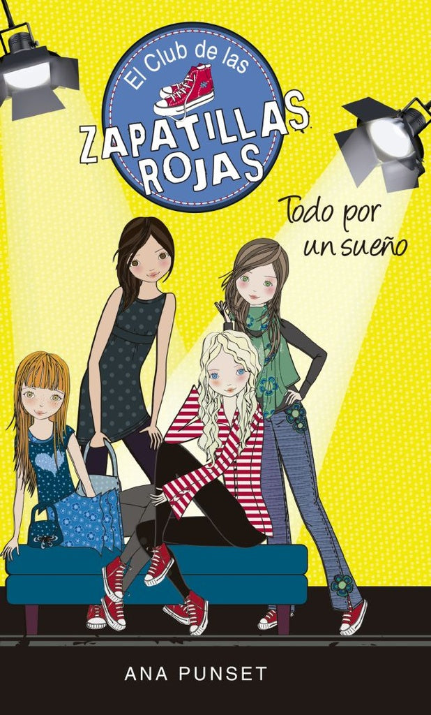 TODO POR UN SUEÑO (EL CLUB DE LAS ZAPATILLAS ROJAS 3) | Ana  Punset