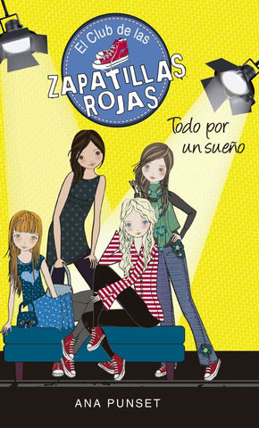 TODO POR UN SUEÑO (EL CLUB DE LAS ZAPATILLAS ROJAS 3) | Ana  Punset