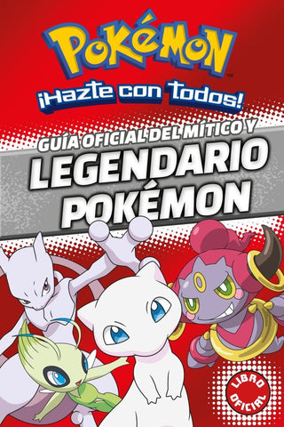 POKEMON. GUIA OFICIAL DEL MITICO Y LEGENDARIO..