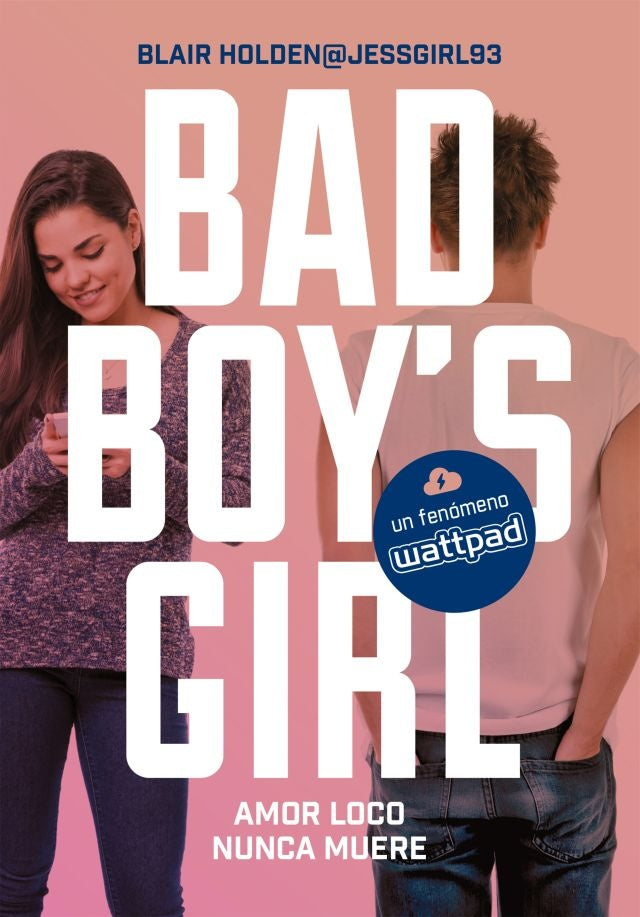 BAD BOY'S GIRL. AMOR LOCO NUNCA MUERE*.. | Blair Holden