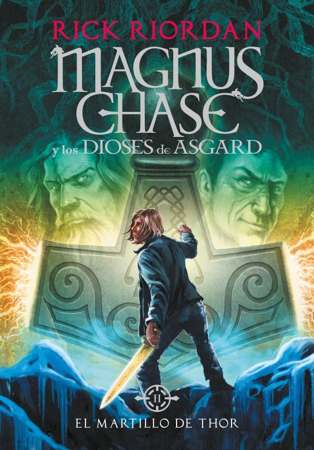 EL MARTILLO DE THOR (MAGNUS CHASE 2)* | Rick Riordan