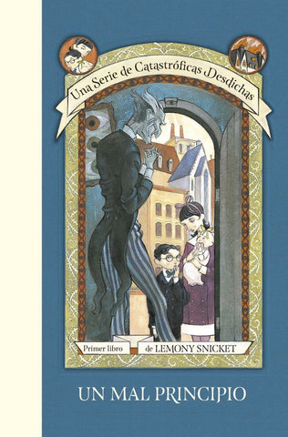 UN MAL PRINCIPIO | Lemony Snicket