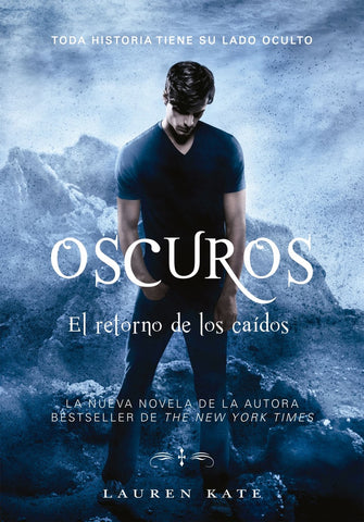 OSCUROS: EL RETORNO DE LOS CAIDOS.. | Lauren Kate