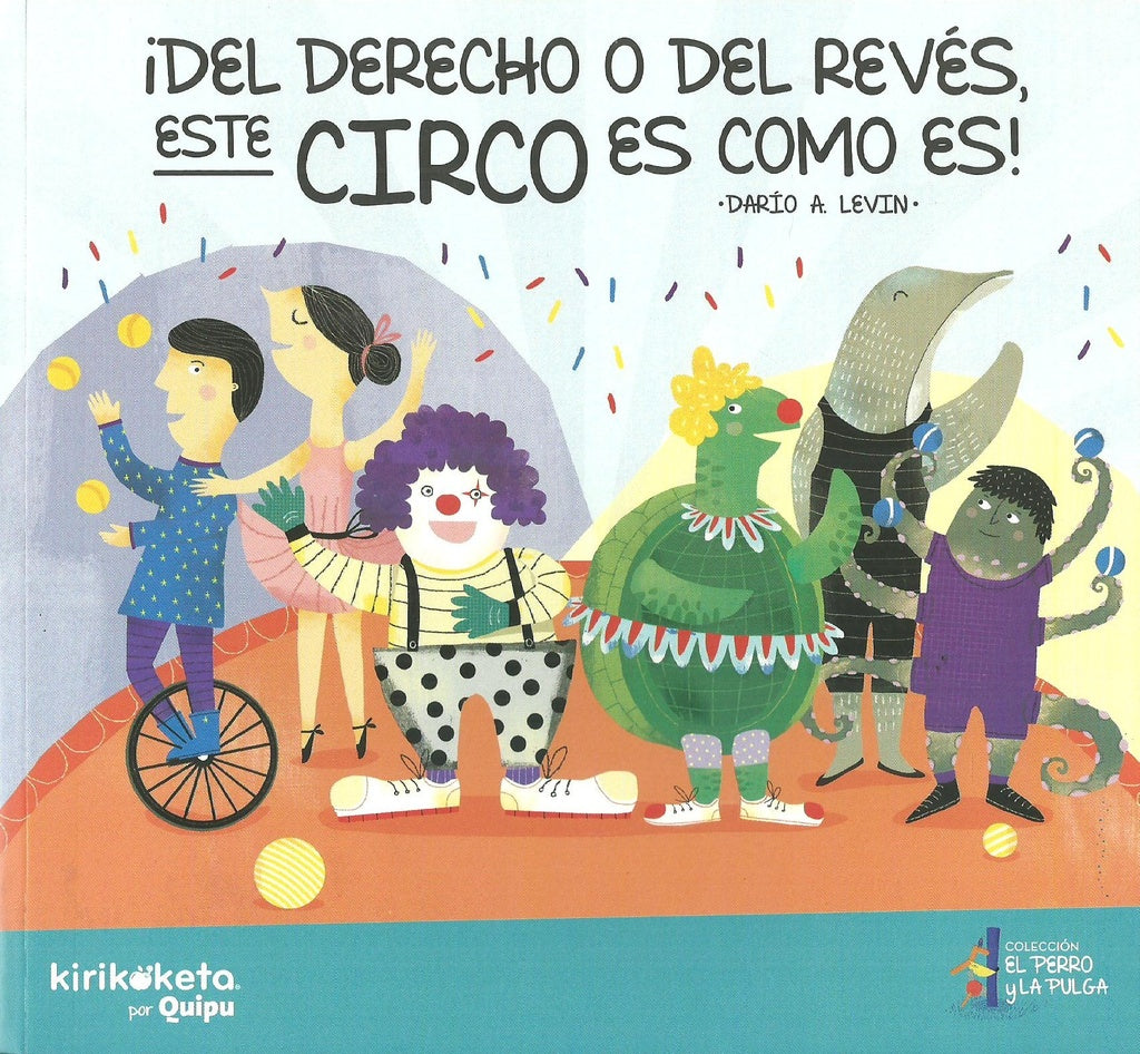 ¡DEL DERECHO O DEL REVÉS ESTE CIRCO ES COMO ES! | Dario A. Levin