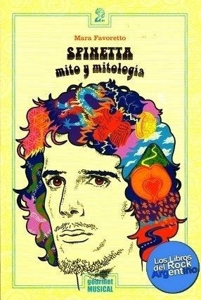 LUIS ALBERTO SPINETTA: MITO Y MITOLOGÍA | MARA  FAVORETTO