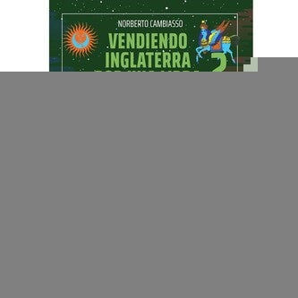 Vendiendo Inglaterra por una libra 2 | Norberto Cambiasso