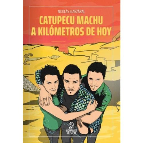 CATUPECU MACHU A KILOMETROS DE HOY.. | Nicolas  Igarzabal