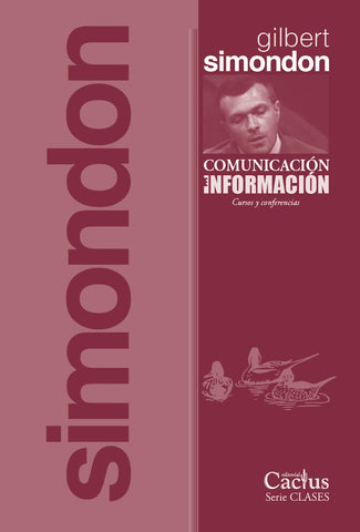 COMUNICACIÓN E INFORMACIÓN.. | Gilbert Simondon
