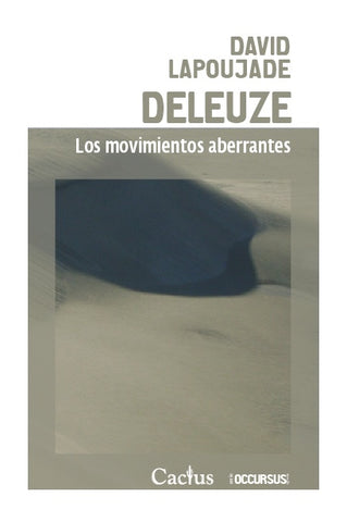DELEUZE. LOS MOVIMIENTOS ABERRANTES.. | GILES DELEUZE