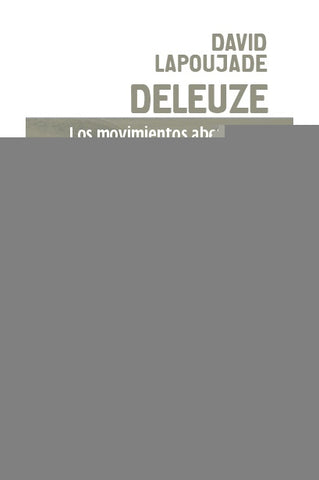 DELEUZE. LOS MOVIMIENTOS ABERRANTES.. | GILES DELEUZE