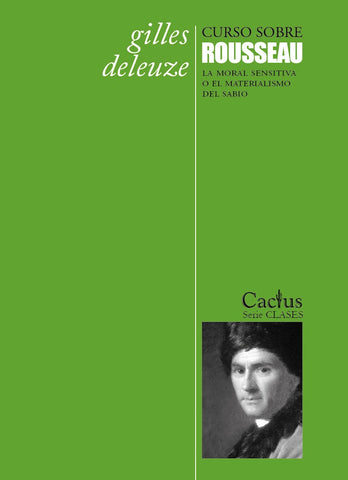 CURSO SOBRE ROUSSEAU LA MORAL SENSITIVA  | Gilles Deleuze