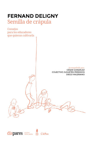 SEMILLA DE CRAPULA | Fernand Deligny