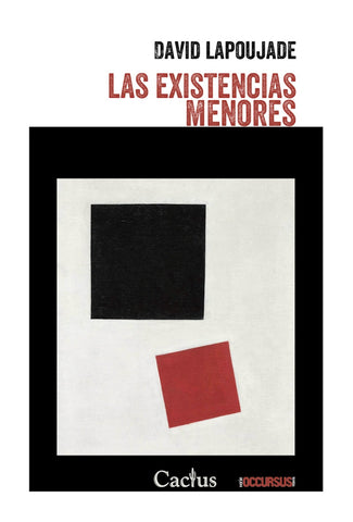LAS EXISTENCIAS MENORES.. | LAPOUJADE,  DAVID