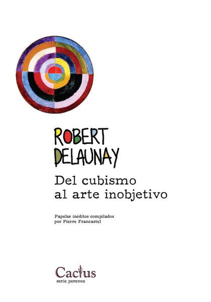 DEL CUBISMO AL ARTE INOBJETIVO.. | Robert  Delaunay