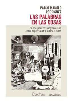 LAS PALABRAS EN LAS COSAS.. | PABLO MANOLO  RODRÍGUEZ