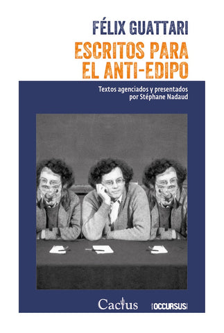 ESCRITOS PARA EL ANTI-EDIPO | Félix Guattari