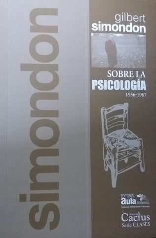 SOBRE LA PSICOLOGÍA (1956-1967).. | Gilbert Simondon