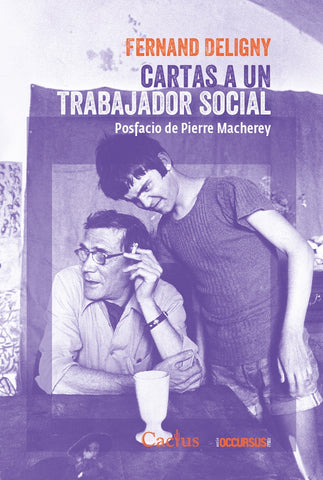 CARTAS A UN TRABAJADOR SOCIAL.. | FERNAND DELIGNY..