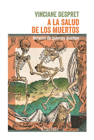 A LA SALUD DE LOS MUERTOS.. | VINCIANE DESPRET