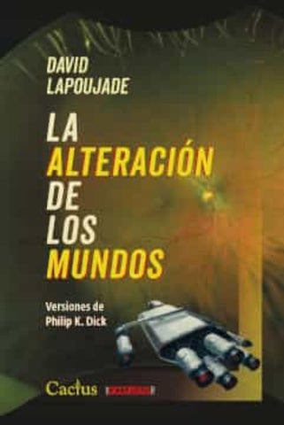 La alteración de los mundos  | LAPOUJADE,  DAVID