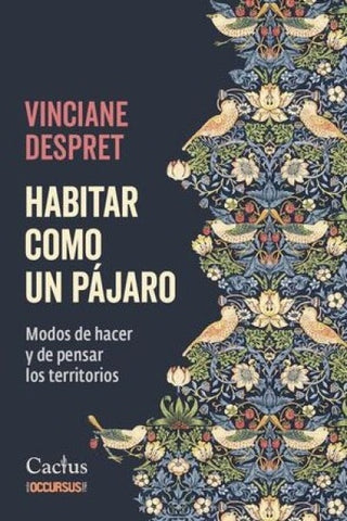 HABITAR COMO UN PÁJARO*.. | VINCIANE DESPRET