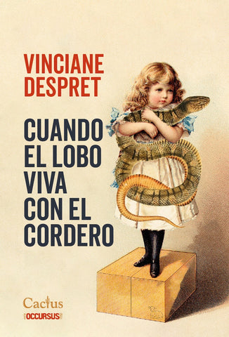 CUANDO EL LOBO VIVA CON EL CORDERO..* | VINCIANE DESPRET