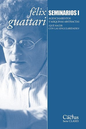Seminarios I | Félix Guattari