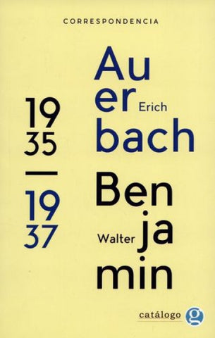 CORRESPONDENCIA BENJAMIN-AUERBACH..* | Walter Benjamin