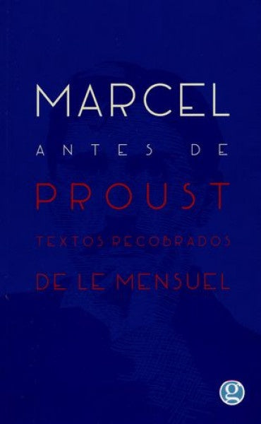 MARCEL ANTES DE PROUST. TEXTOS RECOBRADOS..* | Marcel Proust
