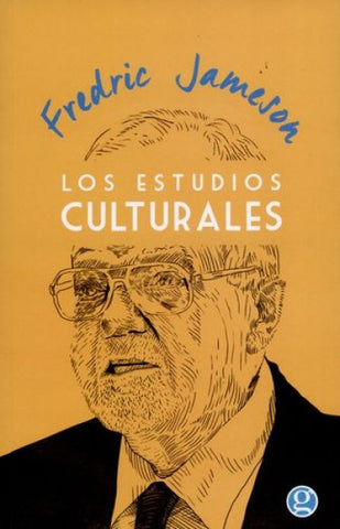 LOS ESTUDIOS CULTURALES..* | Fredric Jameson