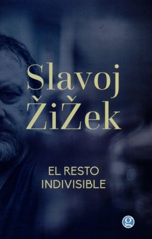 EL RESTO INDIVISIBLE.. | Slavoj Zizek