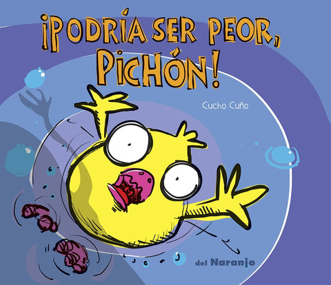 ¡PODRÍA SER PEOR, PICHÓN! | Cucho Cuño
