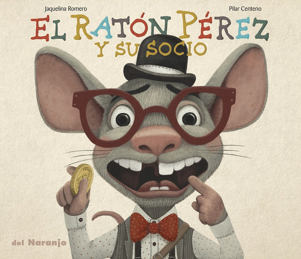 EL RATÓN PÉREZ Y SU SOCIO.. | Jaquelina  Romero