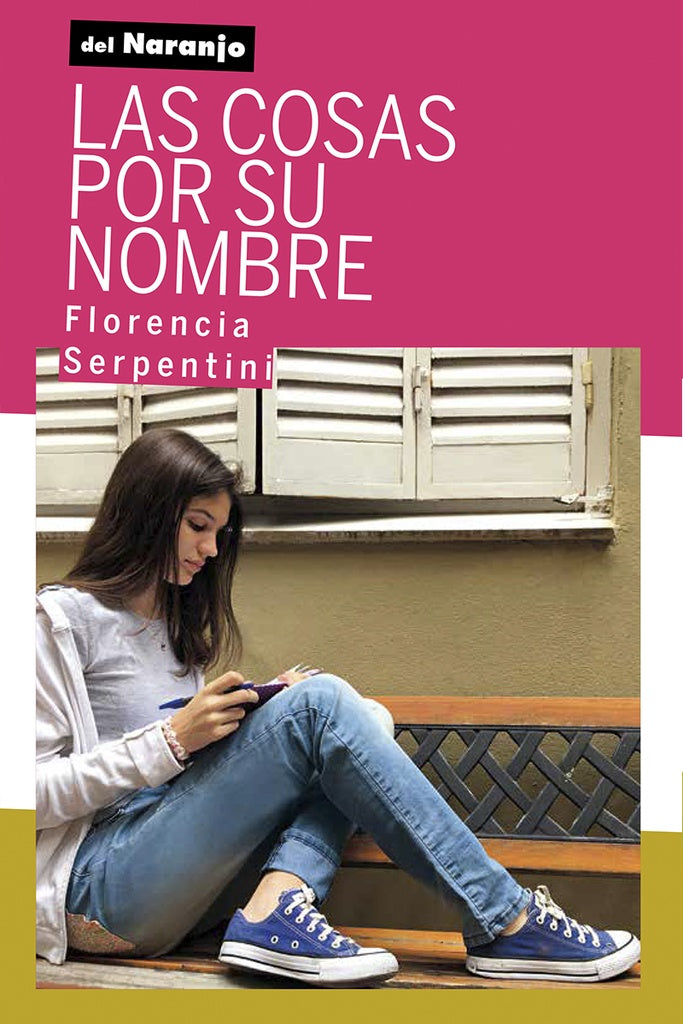 LAS COSAS POR SU NOMBRE | FLORENCIA SERPENTINI