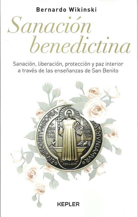 SANACION BENEDICTINA. | Bernardo Wikinski