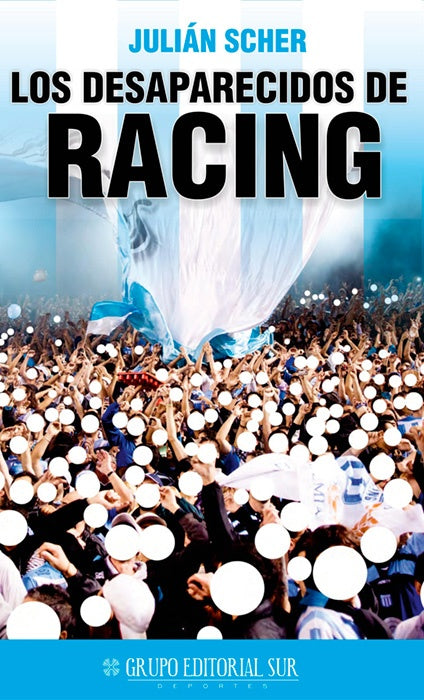 Los desaparecidos de Racing | JULIAN SCHER