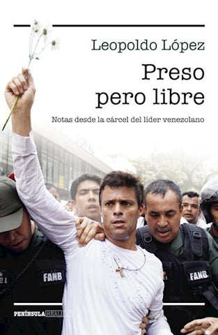 PRESO PERO LIBRE*.. | Leopoldo  Perez Mendoza