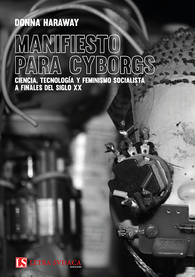 MANIFIESTO PARA CYBORGS | Donna K. Haraway