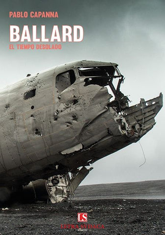 BALLARD. EL TIEMPO DESOLADO | PABLO CAMPANNA