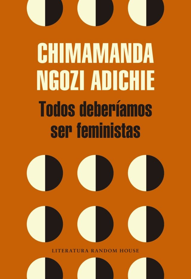 TODOS DEBERIAMOS SER FEMINISTAS | Chimamanda Ngozi Adichie