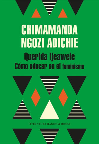 QUERIDA IJEAWELE* | Chimamanda Ngozi Adichie