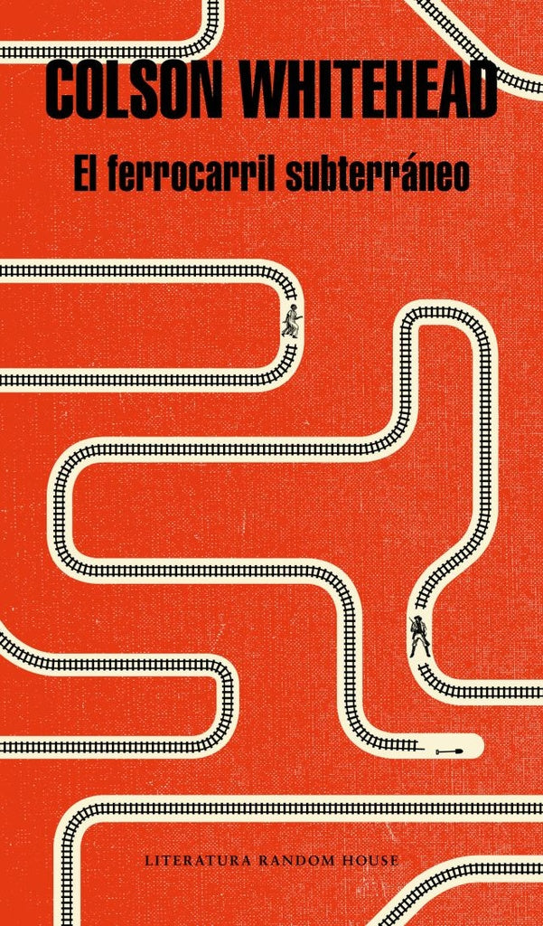 El ferrocarril subterráneo | Colson  Whitehead