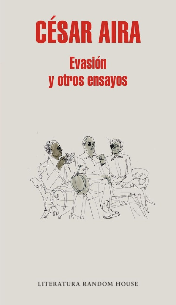 Evasión y otros ensayos | César Aira