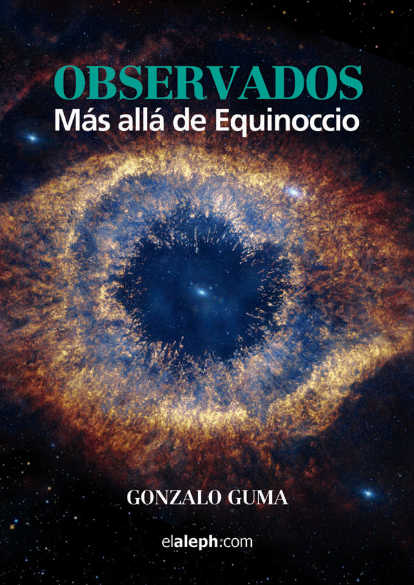 Observados - Más allá de Equinoccio | Gonzalo Guma