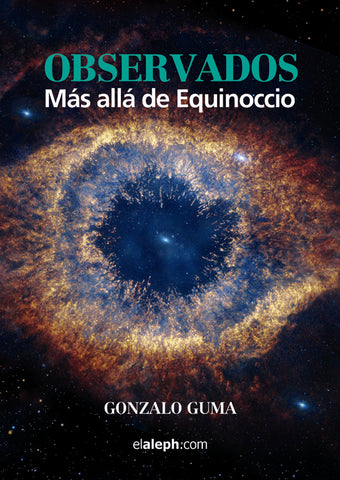 Observados - Más allá de Equinoccio | Gonzalo Guma