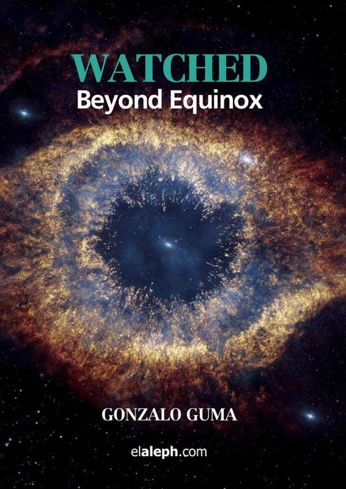Watched: Beyond Equinox | Gonzalo Guma