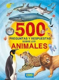500 PREGUNTAS Y RESPUESTAS SOBRE LOS ANIMALES*